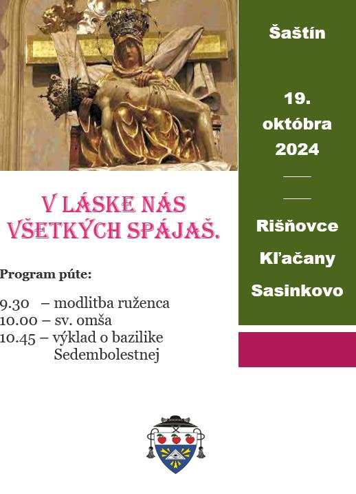 Program púte do Šaštína 19.10.2024 s odcodom z miest Rišňovce, Kľačany a Sasinkovo.