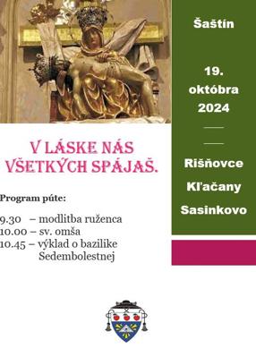Program púte do Šaštína 19.10.2024 s odcodom z miest Rišňovce, Kľačany a Sasinkovo.
